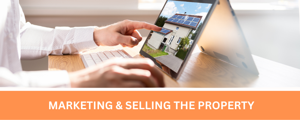 MARKETING & SELLING THE PROPERTY
