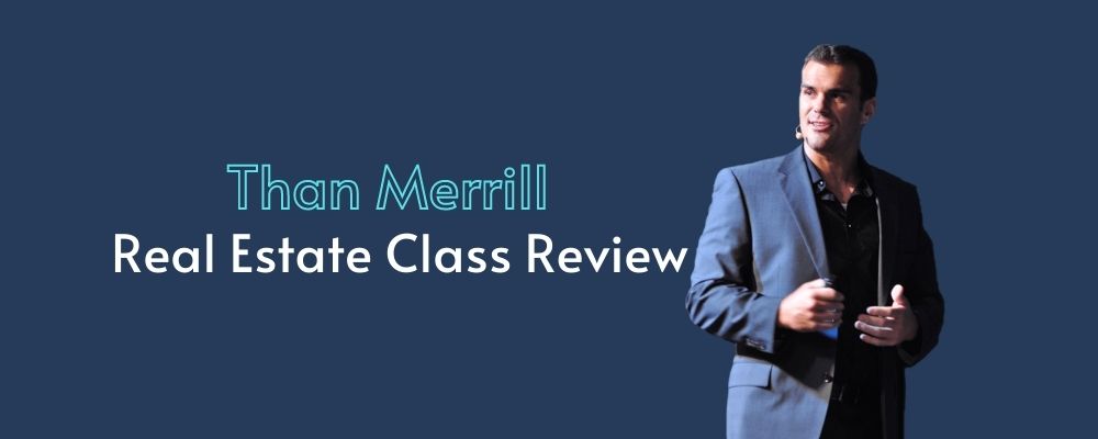 Than Merrill Real Estate Class Review