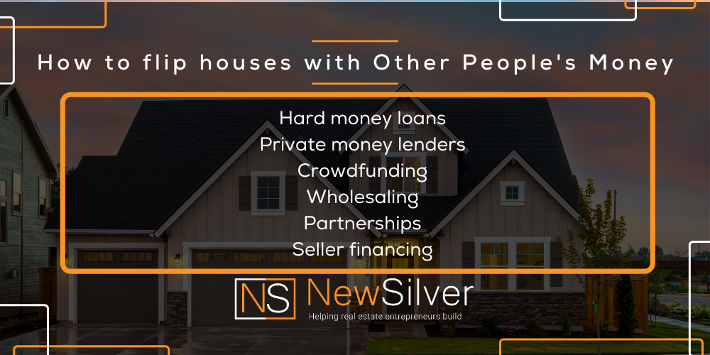 flipping houses with other people's money