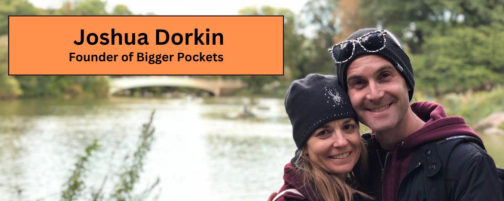 Joshua Dorkin - Founder of Bigger Pockets
