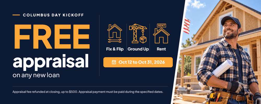 Columbus Day kickoff: free appraisal on any new loan, starts 12 Oct, ends 31 Oct, includes Fix and Flip, Ground Up and DSCR loans
